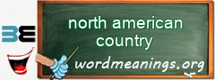 WordMeaning blackboard for north american country